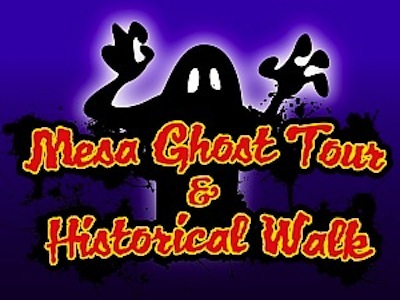 Mesa Ghost Tour & Historical Walk